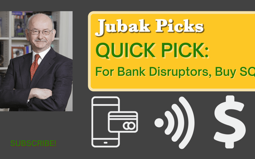 Watch my new YouTube video: QuickPick–For bank disruptors, buy Square