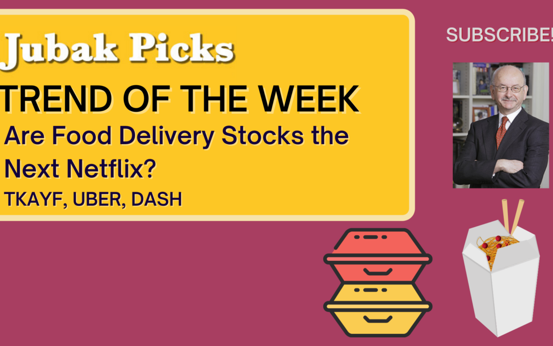 Please watch my new YouTube video: “Trend of the Week Are Food Delivery Stocks the Next Netflix?”