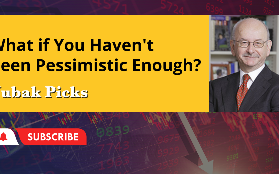 Please Watch My New YouTube Video: What if you haven’t been pessimistic enough?