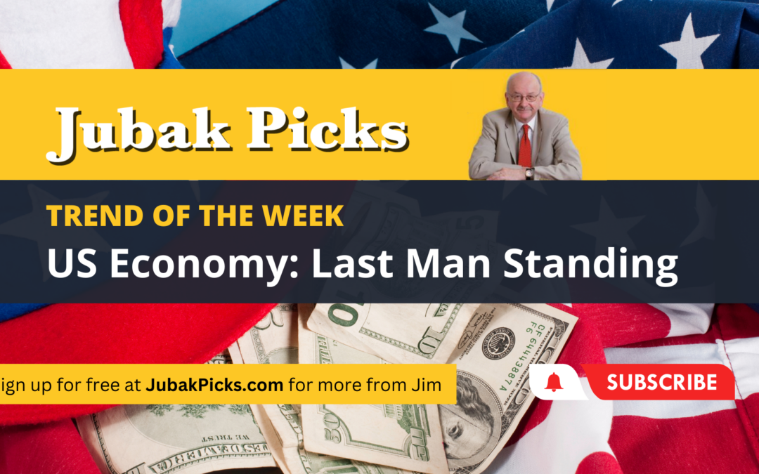 Please Watch My New YouTube Video: Trend of the Week U.S. Economy Last Man Standing