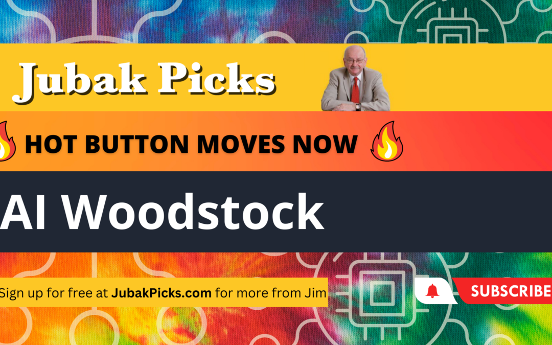 Watch My New YouTube Video: Hot Button Moves NOW–AI Woodstock
