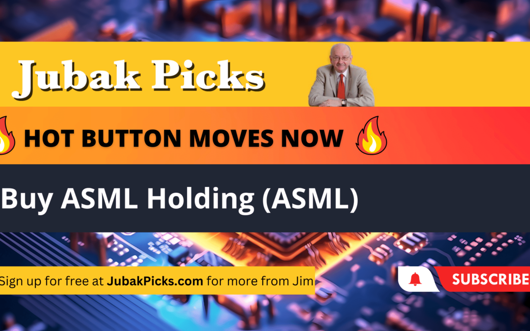 Please Watch My New YouTube Video: Hot Button Moves Now Buy ASML